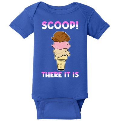 Scoop There It Is Tag Team Funny Ice Cream Pun Sweet Tooth Cute Gift Baby Bodysuit