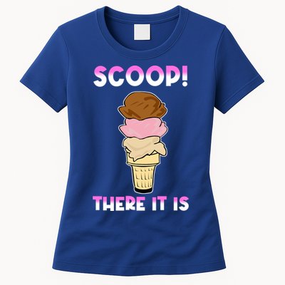 Scoop There It Is Tag Team Funny Ice Cream Pun Sweet Tooth Cute Gift Womens T-Shirt