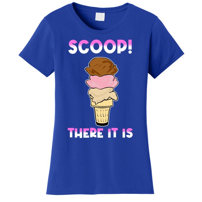 Scoop There It Is Tag Team Funny Ice Cream Pun Sweet Tooth Cute Gift Women's T-Shirt