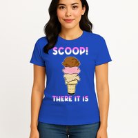 Scoop There It Is Tag Team Funny Ice Cream Pun Sweet Tooth Cute Gift Womens T-Shirt