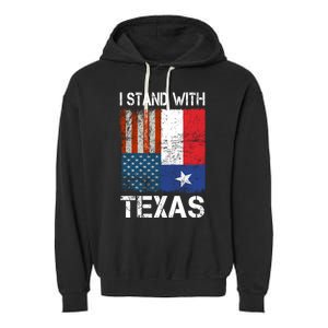 Support Texas I Stand With Texas Texan Flag Close The Border Garment-Dyed Fleece Hoodie