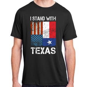 Support Texas I Stand With Texas Texan Flag Close The Border Adult ChromaSoft Performance T-Shirt