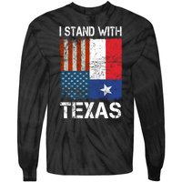 Support Texas I Stand With Texas Texan Flag Close The Border Tie-Dye Long Sleeve Shirt