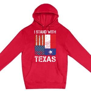 Support Texas I Stand With Texas Texan Flag Close The Border Premium Pullover Hoodie