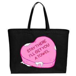 Stay There I'll Get You A Towel Valentines Day Quote Funny Gift Cotton Canvas Jumbo Tote