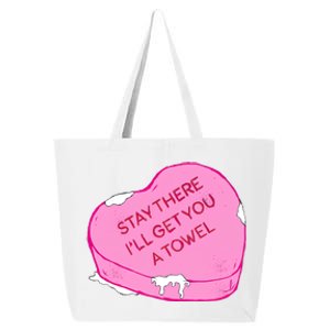 Stay There I'll Get You A Towel Valentines Day Quote Funny Gift 25L Jumbo Tote