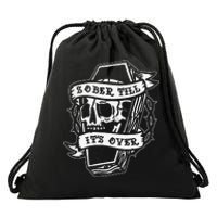 Sober Till It's Over AA NA Recovery Alcoholics Anonymous Drawstring Bag