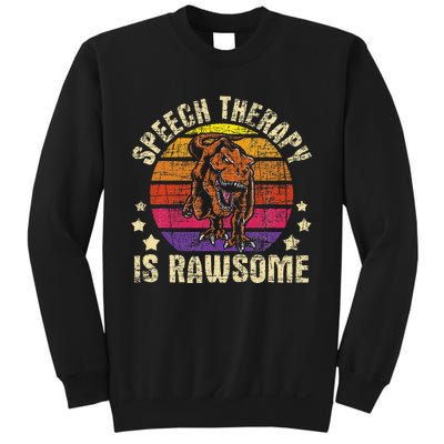 Speech Therapy Is Rawsome Speech Language Pathologist Sweatshirt