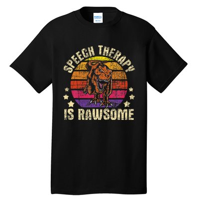 Speech Therapy Is Rawsome Speech Language Pathologist Tall T-Shirt