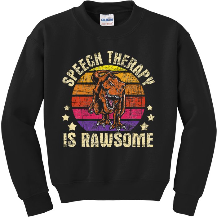 Speech Therapy Is Rawsome Speech Language Pathologist Kids Sweatshirt