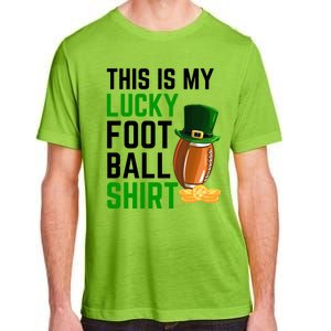 Sarcastic This Is My Lucky Football Sport St Patrick's Day Funny Gift Adult ChromaSoft Performance T-Shirt