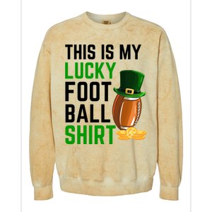 Sarcastic This Is My Lucky Football Sport St Patrick's Day Funny Gift Colorblast Crewneck Sweatshirt