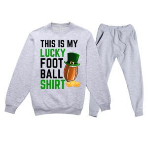 Sarcastic This Is My Lucky Football Sport St Patrick's Day Funny Gift Premium Crewneck Sweatsuit Set