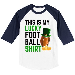 Sarcastic This Is My Lucky Football Sport St Patrick's Day Funny Gift Baseball Sleeve Shirt