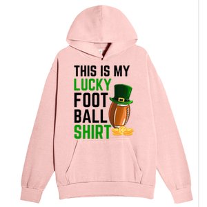 Sarcastic This Is My Lucky Football Sport St Patrick's Day Funny Gift Urban Pullover Hoodie