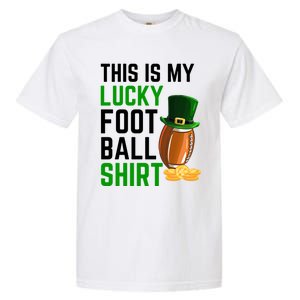 Sarcastic This Is My Lucky Football Sport St Patrick's Day Funny Gift Garment-Dyed Heavyweight T-Shirt