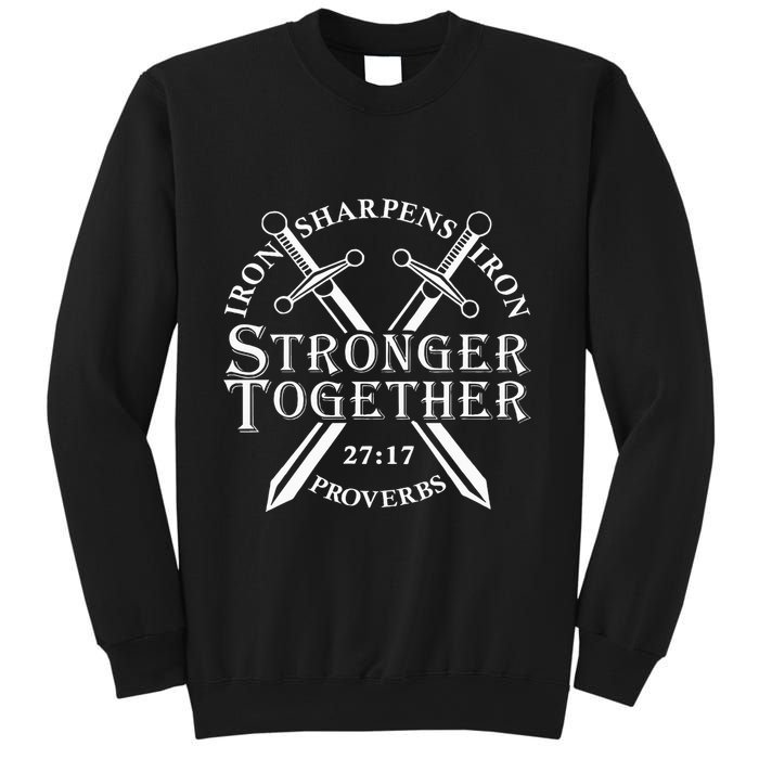 Strongers Together Iron Sharpens Iron Proverbs Sweatshirt