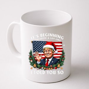 Santa Trump ItS Beginning To Look A Lot Like I Told You So Coffee Mug