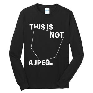 .Swoosh This Is Not A Jpeg Tall Long Sleeve T-Shirt