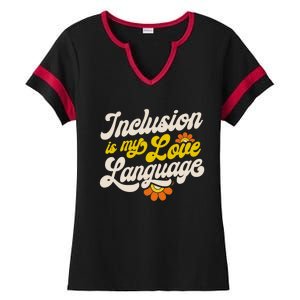 Sped Teacher Inclusion Is My Love Language Special Education Funny Gift Ladies Halftime Notch Neck Tee