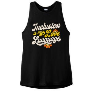 Sped Teacher Inclusion Is My Love Language Special Education Funny Gift Ladies PosiCharge Tri-Blend Wicking Tank