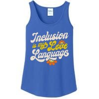 Sped Teacher Inclusion Is My Love Language Special Education Funny Gift Ladies Essential Tank