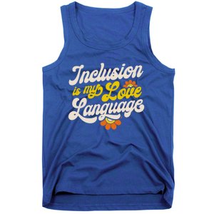 Sped Teacher Inclusion Is My Love Language Special Education Funny Gift Tank Top