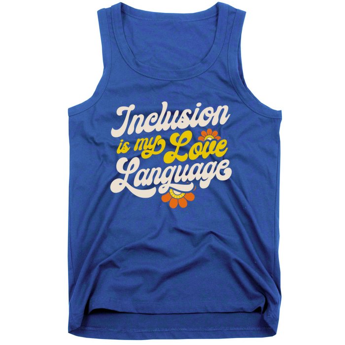 Sped Teacher Inclusion Is My Love Language Special Education Funny Gift Tank Top