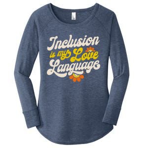 Sped Teacher Inclusion Is My Love Language Special Education Funny Gift Women's Perfect Tri Tunic Long Sleeve Shirt