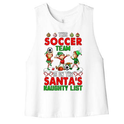 Soccer Team Is On SantaS Xmas Naughty List Player Elf Funny Gift Women's Racerback Cropped Tank