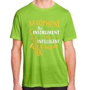 Saxophone The Instrument For Intelligent People Saxophonist Adult ChromaSoft Performance T-Shirt