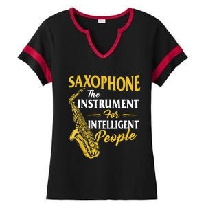 Saxophone The Instrument For Intelligent People Saxophonist Ladies Halftime Notch Neck Tee