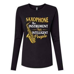 Saxophone The Instrument For Intelligent People Saxophonist Womens Cotton Relaxed Long Sleeve T-Shirt