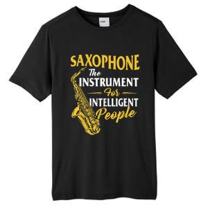 Saxophone The Instrument For Intelligent People Saxophonist Tall Fusion ChromaSoft Performance T-Shirt