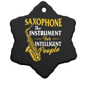 Saxophone The Instrument For Intelligent People Saxophonist Ceramic Star Ornament