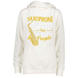 Saxophone The Instrument For Intelligent People Saxophonist Womens Funnel Neck Pullover Hood