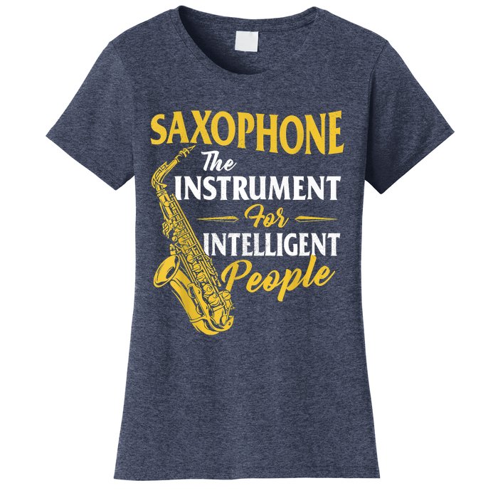 Saxophone The Instrument For Intelligent People Saxophonist Women's T-Shirt