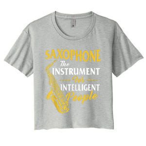 Saxophone The Instrument For Intelligent People Saxophonist Women's Crop Top Tee