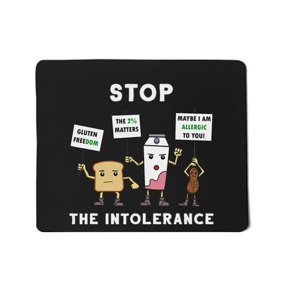 Stop The Intolerance For Lactose Intolerant People Mousepad