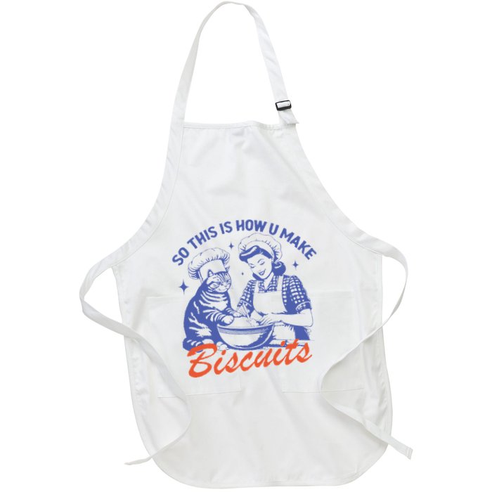 So This Is How You Make Biscuits Funny Meme Cat Baking Retro Full-Length Apron With Pockets