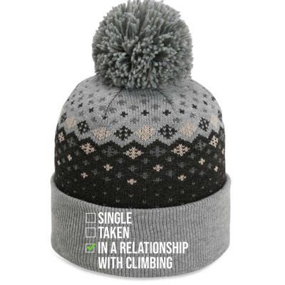 Single Taken In A Relationship With Climbing Rock Climber Gift The Baniff Cuffed Pom Beanie