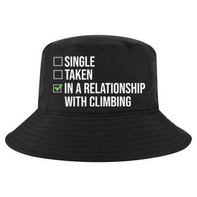 Single Taken In A Relationship With Climbing Rock Climber Gift Cool Comfort Performance Bucket Hat