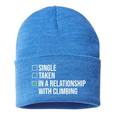 Single Taken In A Relationship With Climbing Rock Climber Gift Sustainable Knit Beanie