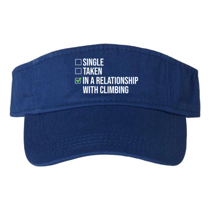 Single Taken In A Relationship With Climbing Rock Climber Gift Valucap Bio-Washed Visor