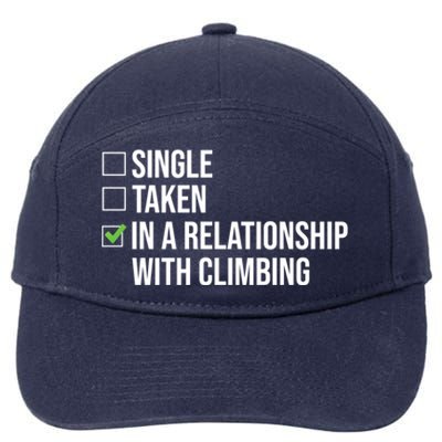 Single Taken In A Relationship With Climbing Rock Climber Gift 7-Panel Snapback Hat