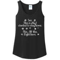 See This Is Why I Wanted To Stay Home This All This Right Here Ladies Essential Tank