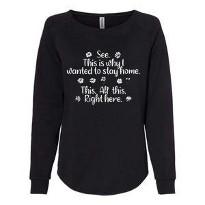 See This Is Why I Wanted To Stay Home This All This Right Here Womens California Wash Sweatshirt