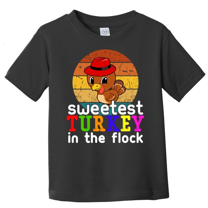 Sweetest Turkey In The Flock Toddler T-Shirt