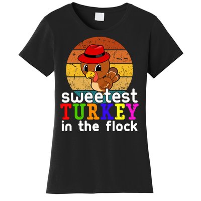 Sweetest Turkey In The Flock Women's T-Shirt