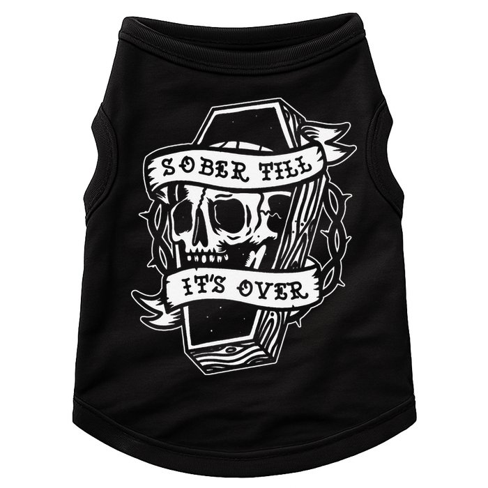 Sober Till It's Over AA NA Recovery Alcoholics Anonymous Doggie Tank